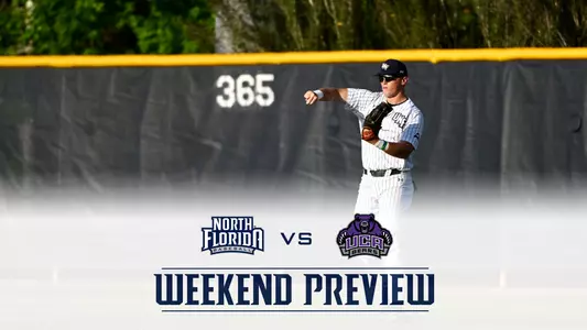 unf baseball weekend preview with a unf and uca logo and cherokee nichols throwing the ball in from the outfield