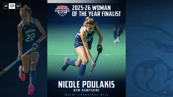 UNH field hockey senior captain Nicole Poulakis is named a finalist for the America East Woman of the Year award.
