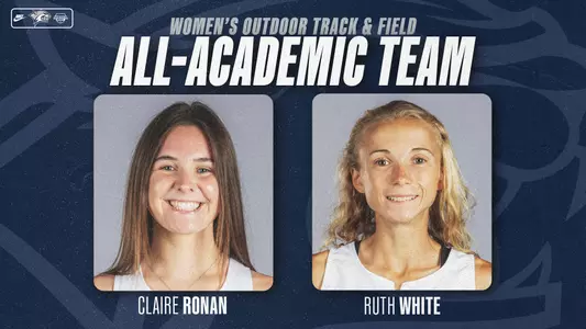 Claire Ronan and Ruth White were named to the 2026 America East Outdoor Track & Field All-Academic Team