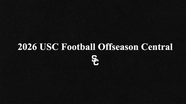 2026 USC Trojans Football Offseason Central