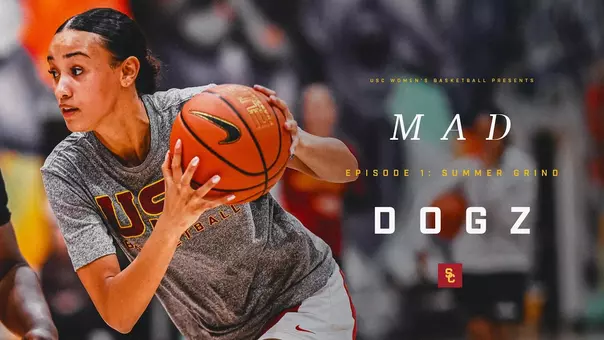 USC Women's Basketball: Mad Dogz Episode 1 (Summer Grind)