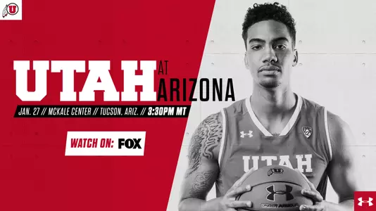 Utah MBB Game Day at Arizona
