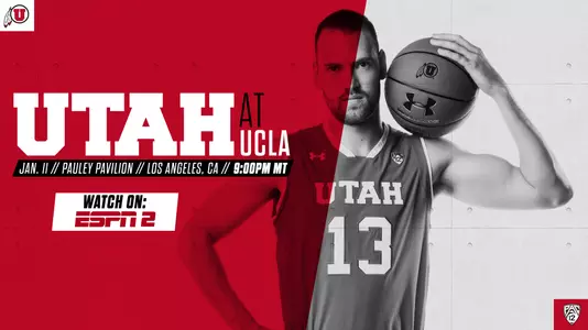 Utah MBB Game Day vs. UCLA