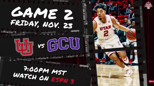 Utah MBB Game Day - vs GCU