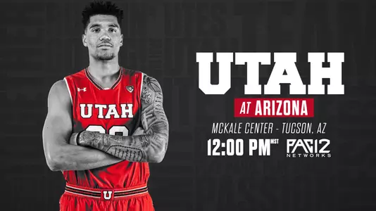 Utah MBB Game Day - at Arizona