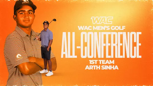 2026 Arth Sinha All-WAC selection graphic: "WAC Men's Golf All-Conference 1st Team Arth Sinha"