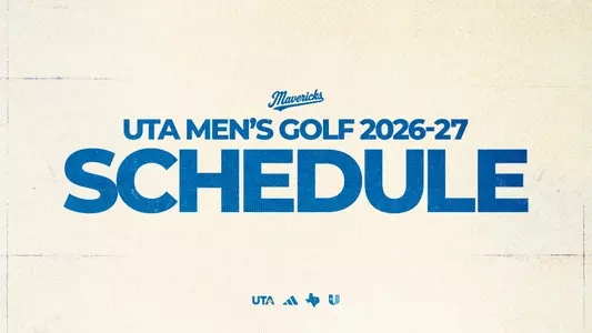 UTA Men's Golf Schedule Release Graphic: "UTA Men's Golf 2026-27 Schedule"