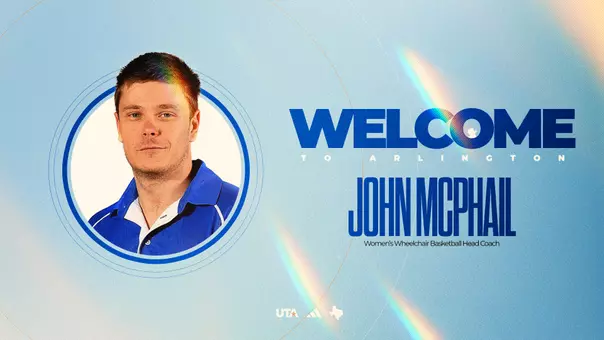 John McPhail hired graphic: "Welcome to Arlington John McPhail Women's Wheelchair Basketball Coach"