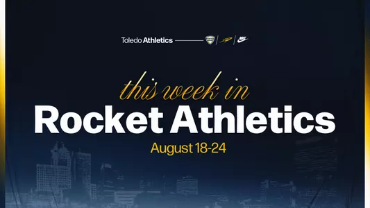 This Week in Rocket Athletics: Aug. 18-24