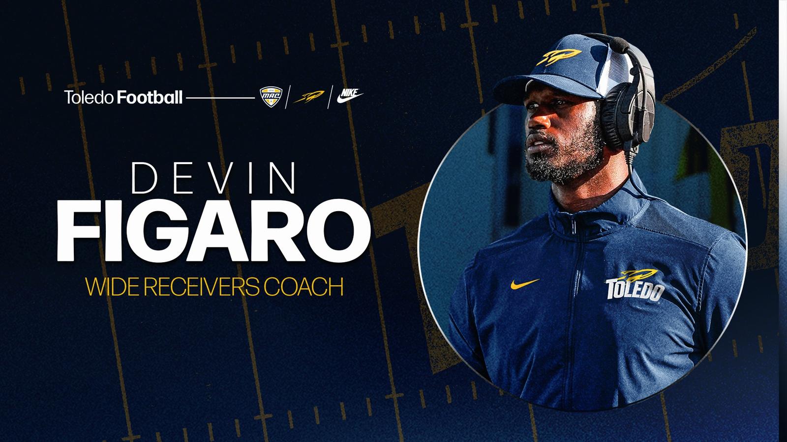 Toledo Adds Devin Figaro to Football Coaching Staff Toledo Adds Devin Figaro to Football Coaching Staff