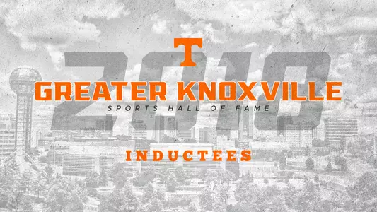 2018 Greater Knoxville Sports Hall of Fame Inductees