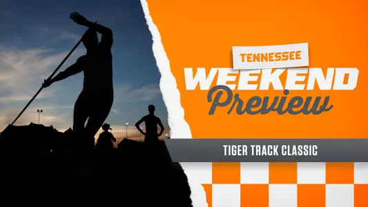 Tiger Track Classic - Weekend Preview