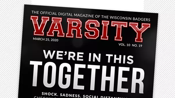 Varsity Magazine - We're all in this together - COVID-19 - Wisconsin Athletics