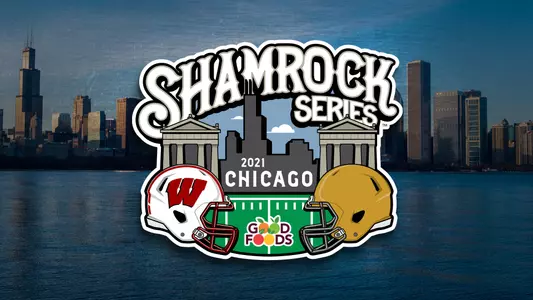 Shamrock Series 2021 Chicago - Wisconsin football vs. Notre Dame - presented by Good Foods