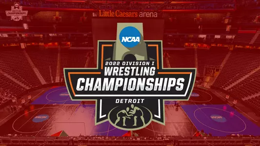 2022 NCAA Wrestling Championships logo overlaid with picture of Little Ceasars Arena in Detroit, Michigan set up with wrestling matchs for the national tournament