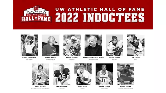 2022 UW Athletic Hall of Fame headline image with 11 inductees - Laura Abbinante, Cheryl Bailey, Travis Beckum, Monsignor Michael Burke, Hilary Knight, Jim Lemon, Erica Palmer, Carl Silvestri, Gary Suter, Jordan Taylor, Reggie Torian