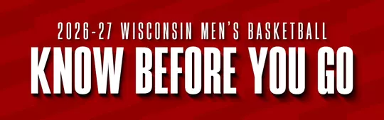 2026-27 Wisconsin Men's Basketball - Know Before You Go
