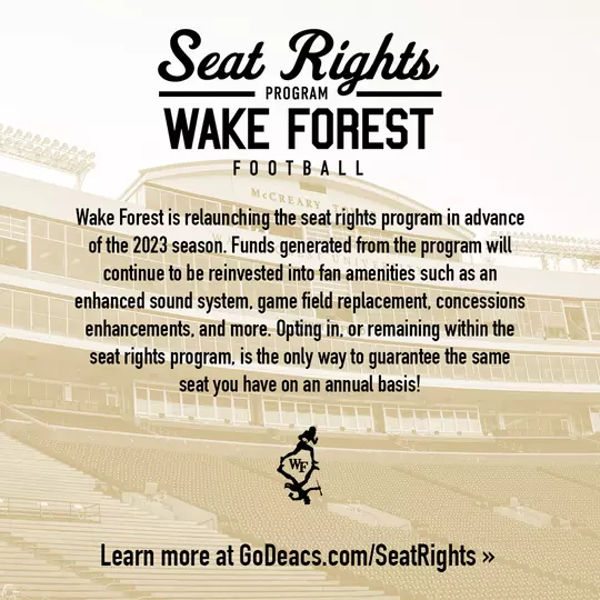 Seat Rights at Wake Forest Football | Learn More at GoDeacs.com/Seat Rights