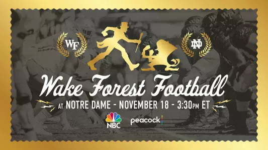 Wake Forest football vs. Notre Dame kickoff time announcement for Nov. 18, 2023 in South Bend, Ind.