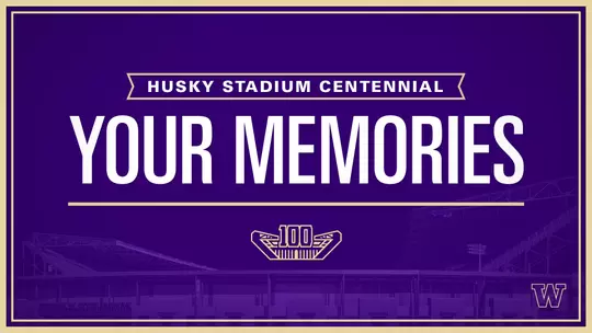 Husky Stadium Centennial Fan Memories Submissions