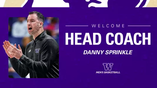 Welcome to UW Head Men's Basketball Coach Danny Sprinkle - GoHuskies.com graphic