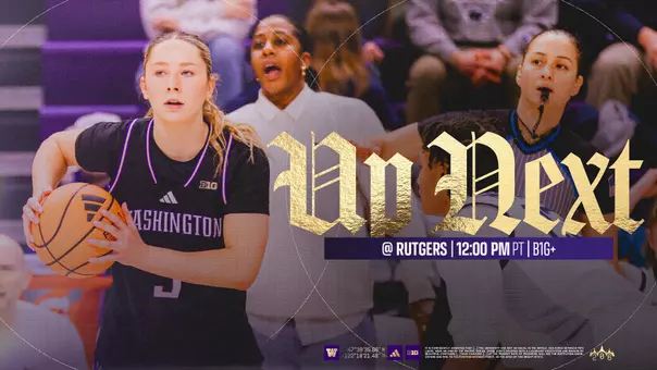 Up Next - Washington vs. Rutgers