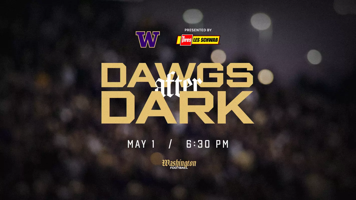 Dawgs After Dark May 1 6:30 p.m. presented by Les Schwab