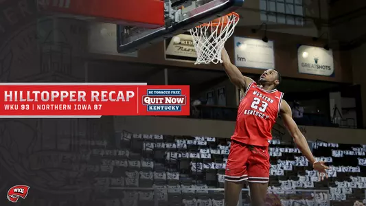 Charles Bassey - Hilltopper Recap Northern Iowa