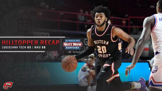 Louisiana tech - Hilltopper Recap 1-9-21