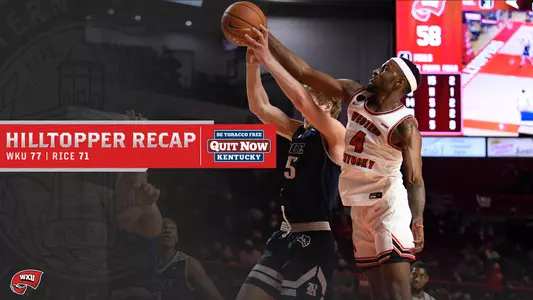 Hilltopper Recap - Rice 2-12-21