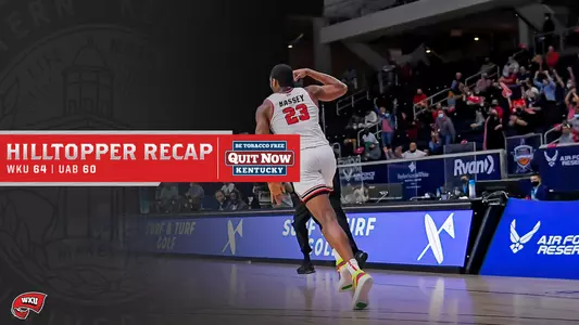 UAB - Hilltopper Recap - 3-12-21