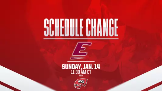 WKU TEN Schedule Change EKU 2024