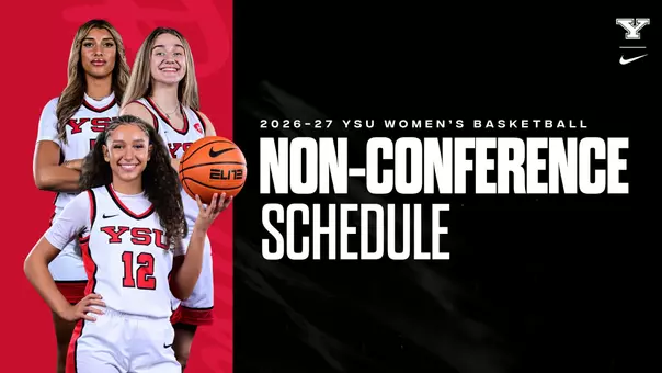 YSU Women's Basketball 2026-27 Non-Conference Schedule Announcement