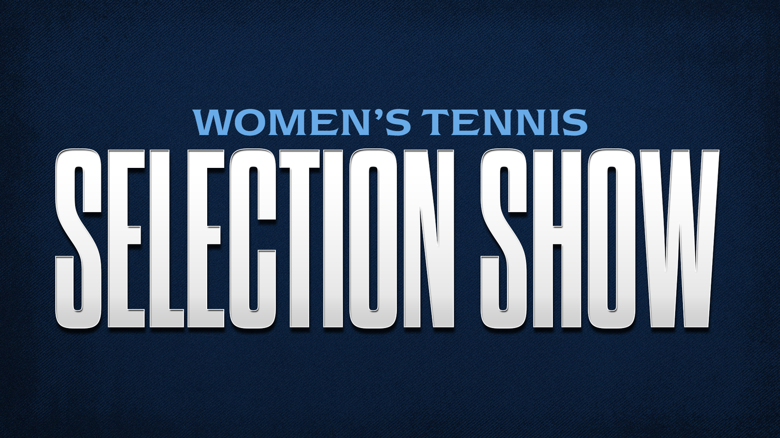Women’s Tennis Selection Show Set for Monday Evening