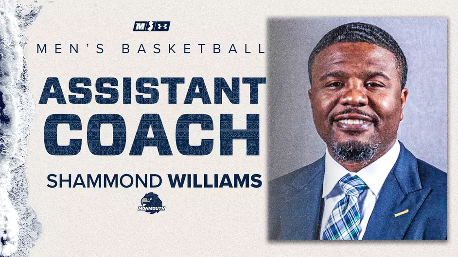 Monmouth Men's Basketball Announces Addition of Shammond Williams to Coaching Staff Monmouth Men's Basketball Announces Addition of Shammond Williams to Coaching Staff