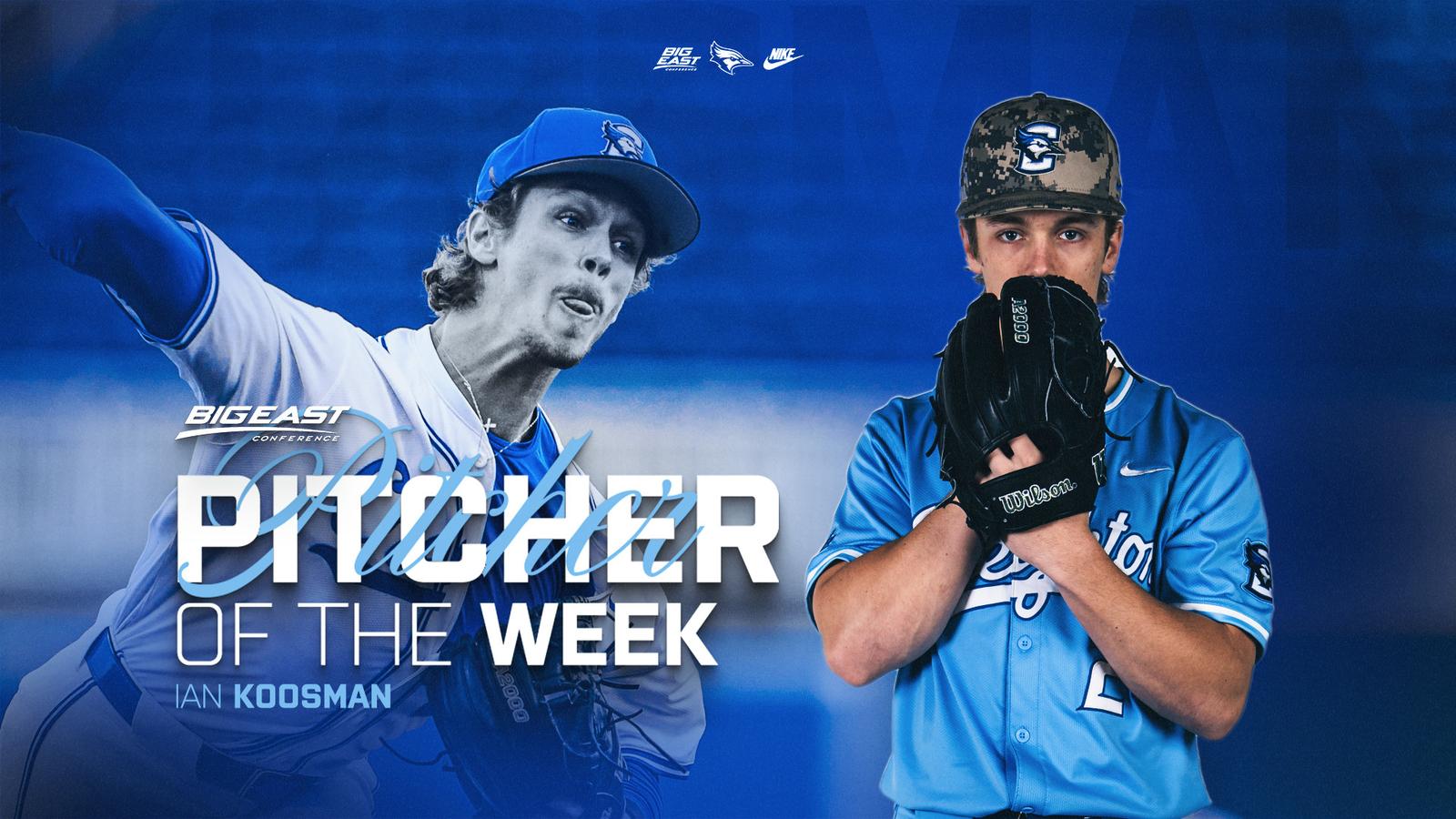 Koosman Ian Koosman Named BIG EAST Pitcher of the Week - Creighton University ...