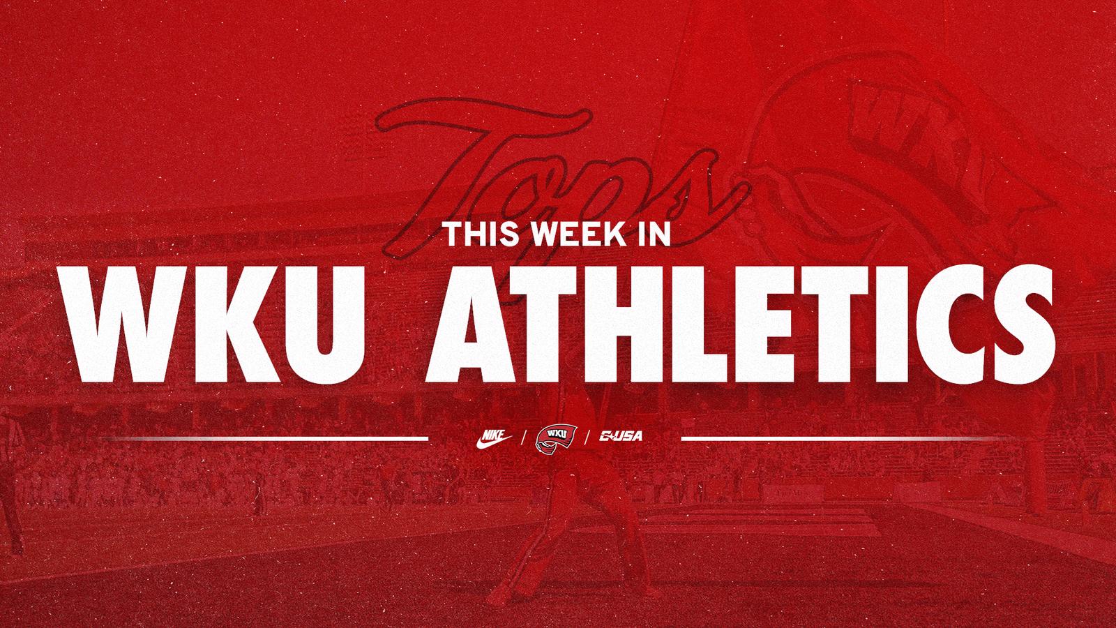 This Week In WKU Athletics November 1016, 2025 Western Kentucky